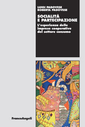 E-book, Socialità e partecipazione : l'esperienza delle imprese cooperative del settore consumo, Padovese, Luigi, 1950-, Franco Angeli