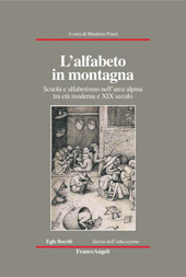 eBook, L'alfabeto in montagna : scuola e alfabetismo nell'area alpina tra età moderna e XIX secolo, Franco Angeli