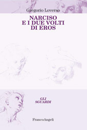 E-book, Narciso e i due volti di Eros, Loverso, Gregorio, Franco Angeli