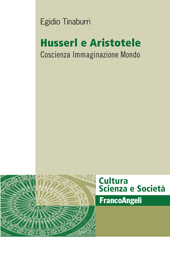 E-book, Husserl e Aristotele : coscienza, immaginazione, mondo, Tinaburri, Egidio, Franco Angeli