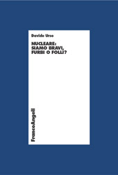 E-book, Nucleare : siamo bravi, furbi o folli?, Franco Angeli
