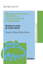 E-book, Minori, famiglia, comunità : una relazione complessa : dall'analisi del contesto agli strumenti operativi, Fusi, Sonia Maria Laura, Franco Angeli
