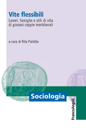 E-book, Vite flessibili : lavori, famiglie e stili di vita di giovani coppie meridionali, Franco Angeli