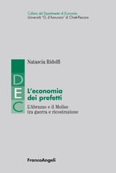 eBook, L'economia dei prefetti : l'Abruzzo e il Molise tra guerra e ricostruzione, Ridolfi, Natascia, Franco Angeli