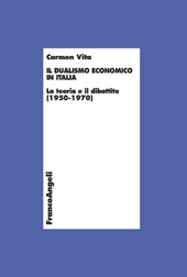 E-book, Il dualismo economico in Italia : la teoria e il dibattito (1950-1970), Vita, Carmen, Franco Angeli