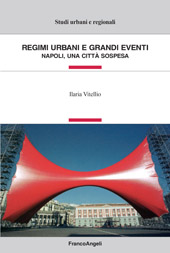 E-book, Regimi urbani e grandi eventi : Napoli, una città sospesa, Franco Angeli