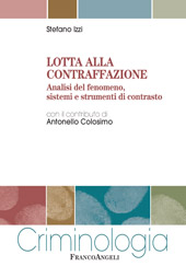 E-book, Lotta alla contraffazione : analisi del fenomeno, sistemi e strumenti di contrasto, Izzi, Stefano, Franco Angeli