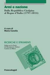 eBook, Armi e nazione : dalla Repubblica Cisalpina al Regno d'Italia (1797-1814), Franco Angeli