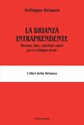E-book, La Brianza intraprendente : persone, idee, relazioni, valori per lo sviluppo locale, Franco Angeli