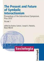 E-book, The present and future of symbolic interactionism : proceedings of the International Symposium, Pisa 2010, Franco Angeli