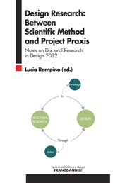 E-book, Design research : between scientific method and project praxis : notes on doctoral research in design 2012, Franco Angeli