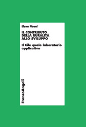 E-book, Il contributo della ruralità allo sviluppo : il Cile quale laboratorio applicativo, Pisani, Elena, 1970-, Franco Angeli