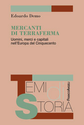 eBook, Mercanti di terraferma : uomini, merci e capitali nell'Europa del Cinquecento, Franco Angeli