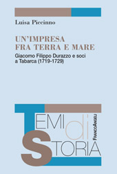E-book, Un'impresa fra terra e mare : Giacomo Filippo Durazzo e soci a Tabarca (1719-1729), Piccinno, Luisa, 1969-, Franco Angeli