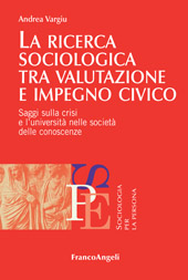 eBook, La ricerca sociologica tra valutazione e impegno civico : saggi sulla crisi e l'università nelle società delle conoscenze, Franco Angeli