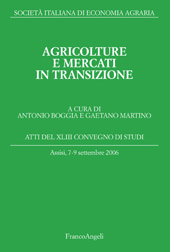 E-book, Agricolture e mercati in transizione : atti del XLIII Convegno di studi, Assisi, 7-9 settembre 2006, Franco Angeli