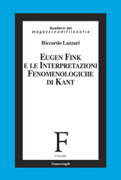 E-book, Eugen Fink e le interpretazioni fenomenologiche di Kant, Lazzari, Riccardo, 1953-, Franco Angeli