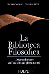 E-book, La biblioteca filosofica : 100 grandi opere dall'antichità ai giorni nostri, U. Hoepli
