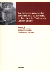 E-book, La conservazione dei monumenti a Trieste, in Istria e in Dalmazia : (1850-1950), Forum