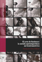 E-book, El arte de ficcionar : la novela contemporánea en Centroamérica, Ortiz Wallner, Alexandra, Iberoamericana Vervuert