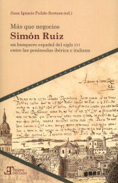 Chapitre, Del azar al archivo : Simón Ruiz en el Histórico Provincial de Valladolid, Iberoamericana