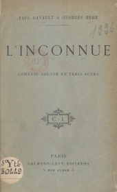 E-book, L'inconnue : Comédie-bouffe en trois actes, Calmann-Lévy (réédition numérique FeniXX)
