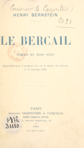 E-book, Le bercail : Comédie en trois actes représentée pour la première fois sur le Théâtre du Gymnase le 13 décembre 1904, Grasset (réédition numérique FeniXX)