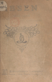 eBook, Ibsen, 1828-1906 : La vie d'Ibsen, l'oeuvre, l'ibsénisme, Ibsen et son temps, Larousse (réédition numérique FeniXX)