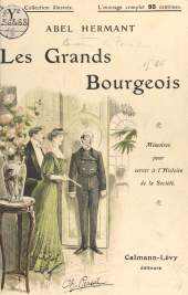 E-book, Les grands bourgeois : Mémoires pour servir à l'histoire de la société, Calmann-Lévy (réédition numérique FeniXX)