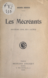 E-book, Les mécréants : Mystère civil en 4 Actes, Grasset (réédition numérique FeniXX)