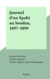 eBook, Journal d'un Spahi au Soudan, 1897-1899, Perrin (réédition numérique FeniXX)