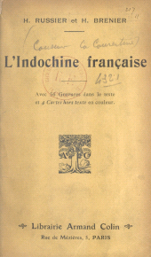 E-book, L'Indochine française : Avec 56 gravures dans le texte et 4 cartes hors texte en couleur, Armand Colin (réédition numérique FeniXX)