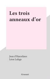 E-book, Les trois anneaux d'or, Grasset (réédition numérique FeniXX)