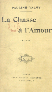 E-book, La chasse de l'amour, Calmann-Lévy (réédition numérique FeniXX)
