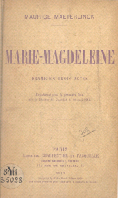 E-book, Marie-Magdeleine : Drame en trois actes, représenté pour la première fois au Théâtre du Châtelet le 28 mai 1913, Grasset (réédition numérique FeniXX)