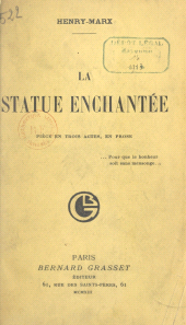 eBook, La statue enchantée : Pièce en trois actes, en prose, Grasset (réédition numérique FeniXX)