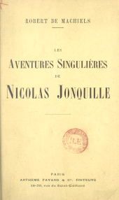 E-book, Les aventures singulières de Nicolas Jonquille : De sa naissance à son mariage, 1802-1822, Fayard (réédition numérique FeniXX)