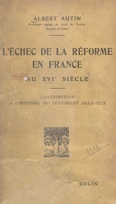 eBook, L'échec de la Réforme en France au XVIe siècle : Contribution à l'histoire du sentiment religieux, Armand Colin (réédition numérique FeniXX)