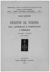 eBook, Guarino da Verona fra letterati e cortigiani a Ferrara (1429-1460), (con 5 tavole), Bertoni, Giulio, L.S. Olschki
