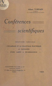 E-book, Conférences scientifiques (2) : L'éclairage et le chauffage électrique. La naissance d'une lampe à incandescence, Dunod (réédition numérique FeniXX)