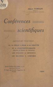 E-book, Conférences scientifiques (4). De la presse à bras à la linotype et à l'électrotypographe : Les presses à imprimer, les machines à composer, Dunod (réédition numérique FeniXX)