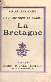 E-book, L'art rustique en France (3) : La Bretagne, Albin Michel (réédition numérique FeniXX)