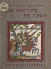 eBook, Les infants de Lara et autres faits héroïques : 4 planches hors texte en couleur et 31 compositions par Maximilien Vox, Larousse (réédition numérique FeniXX)