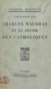 E-book, Une opinion sur Charles Maurras et le devoir des Catholiques, Plon (réédition numérique FeniXX)