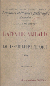 eBook, L'affaire Alibaud : Ou Louis Philippe traqué (1836), Perrin (réédition numérique FeniXX)