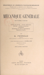 E-book, Mécanique générale (2). Centres de gravité, travail mécanique, statique, statique graphique, frottement, dynamique du point et applications, moments d'inertie, Albin Michel (réédition numérique FeniXX)
