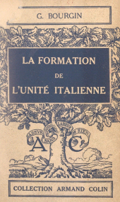 eBook, La formation de l'unité italienne, Armand Colin (réédition numérique FeniXX)