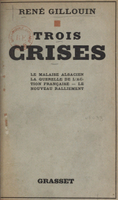 eBook, Trois crises : le malaise alsacien, la querelle de l'Action française, le nouveau ralliement, Grasset (réédition numérique FeniXX)