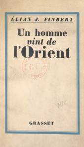 eBook, Un homme vint de l'Orient, Grasset (réédition numérique FeniXX)