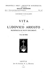 E-book, Vita di Ludovico Ariosto : ricostruita su nuovi documenti, Catalano, Michele, Leo S. Olschki S. A. éditeur